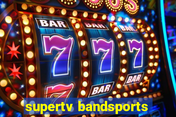 supertv bandsports